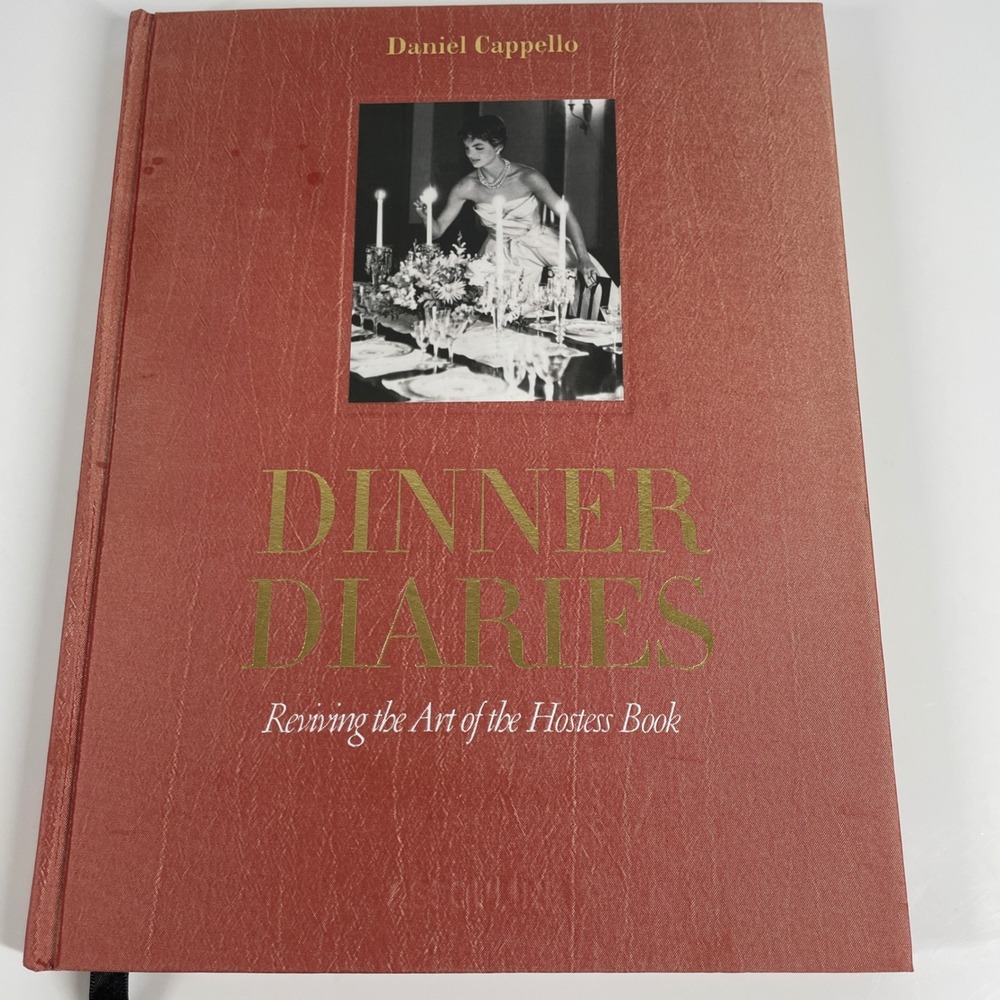 Dinner Diaries Reviving the Art of the Hostess Book Daniel Cappello Assouline